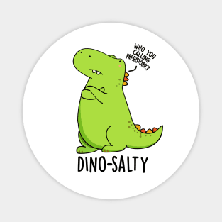 Dino-salty Funny Dinosaur Puns Magnet